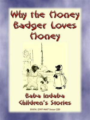 cover image of WHY THE HONEY BADGER LOVES HONEY--A South African Children's Story